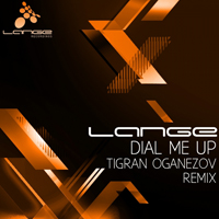 Lange - Dial Me Up (Tigran Oganezov Remix Single)
