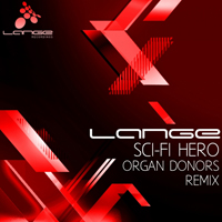Lange - Sci-Fi Hero (Organ Donors Remix Single)