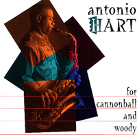 Antonio Hart - For Cannonball & Woody