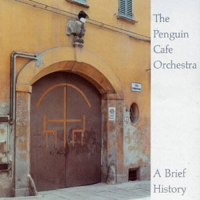 Penguin Cafe Orchestra - Brief History