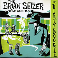Brian Setzer Orchestra - The Dirty Boogie