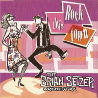 Brian Setzer Orchestra - Rock This Town (Single)