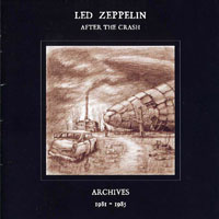 Led Zeppelin - After The Crash, Archives, 1981-1985