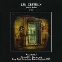Led Zeppelin - 1972.06.27 - Burning Ticket - Long Beach Arena, California, USA (CD 1)