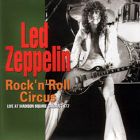 Led Zeppelin - 1977.06.10 - Rock 'N' Roll Circus - Madison Square Garden, New York, USA (CD 1)