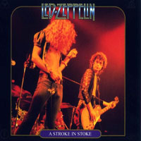 Led Zeppelin - 1973.01.15 - A Stroke In Stoke - Trentham Gardens Ballroom, Stoke, UK (CD 1)