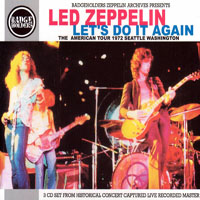 Led Zeppelin - 1972.06.19 - Let's Do It Again - Seattle Center Coliseum, Seattle, WA (CD 1)