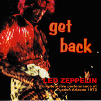 Led Zeppelin - 1972.06.28 - Get Back - Community Center, Tucson, Arizona, USA (CD 1)