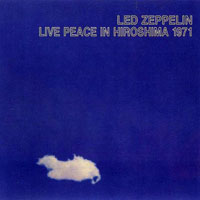 Led Zeppelin - 1971.09.27 - Live Peace In Hiroshima '71 - Shiei Taikukan Hall, Hiroshima, Japan (CD 1)