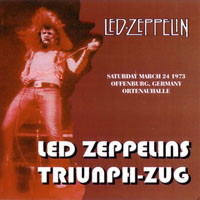 Led Zeppelin - 1973.03.24 - Triunph-Zug - Ortenauhalle, Offenburg, Germany (CD 1)
