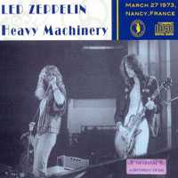 Led Zeppelin - 1973.02.27 - Heavy Machinery - Nancy, France (CD 1)
