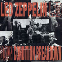 Led Zeppelin - 1975.01.25 - Condition Breakdown - Market Square Arena, Indianapolis, Indiana, USA (CD 1)