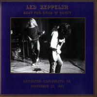 Led Zeppelin - 1971.11.25 - Best For Hard 'N' Heavy - Leicester University, UK (CD 1)