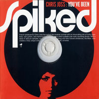 Chris Joss - You've Been Spiked (Remastered 2012)