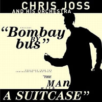 Chris Joss - Bombay By Bus (12'' EP)
