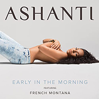 Ashanti - Early In The Morning (Single)