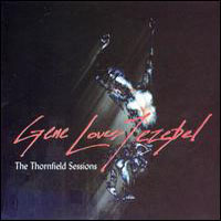 Gene Loves Jezebel - The Thornfield  Sessions