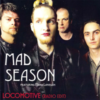 Mad Season - Locomotive (Single)