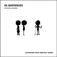 Richard Cheese - OK Bartender