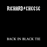Richard Cheese - Back In Black Tie