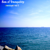 Sea Of Tranquility - Remixes Vol. 1