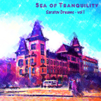 Sea Of Tranquility - Saratov Dreams Vol. 1