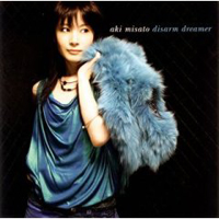 Aki Misato - Disarm Dreamer