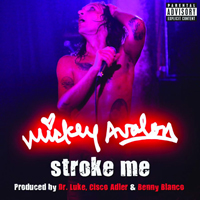 Mickey Avalon - Stroke Me (Single)