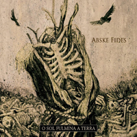 Abske Fides - O Sol Fulmina A Terra