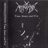Armaggedon - True, Frost And Evil
