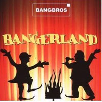 Bangbros - Bangerland (CD 1)