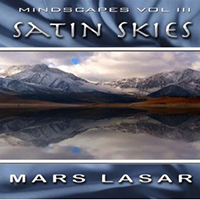 Mars Lasar - Satin Skies (Mindscapes Volume Iii)