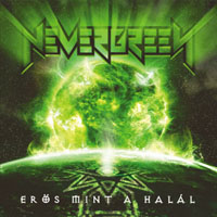Nevergreen - Eros Mint A Halal / Strong As Death (CD 2)