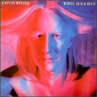 Johnny Winter - White, Hot And Blue
