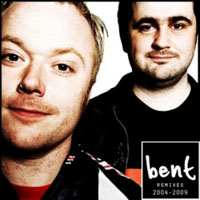 Bent - Bent Remixes, Part III (2004-2009)
