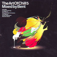 Bent - The Art Of Chill 5 - Mixed by Bent (CD 1)