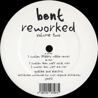 Bent - Reworked: Volume Two (12'' Single)