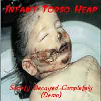 Infant Torso Heap - Society Decayed Completely (Demo)