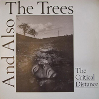 And Also The Trees - The Critical Distance (12