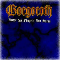 Gorgoroth - Unter Den Flugeln Von Satan
