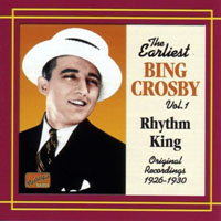 Bing Crosby - Earliest Recordings, Vol. 1 (1926-31): Rhythm King