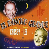 Bing Crosby - Bing Crosby & Peggy Lee - El Rancho Grande