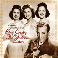 Bing Crosby - A Merry Christmas with Bing Crosby & The Andrews Sisters (split)