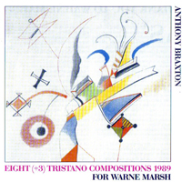 Anthony Braxton Quartet - Eight (+3) Tristano Compositions 1989