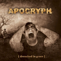 Apocryph - Drenched In Grace