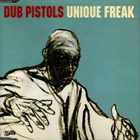 Dub Pistols - Unique Freak (Single)