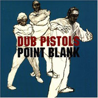 Dub Pistols - Point Blank