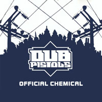 Dub Pistols - Official Chemical (Single)