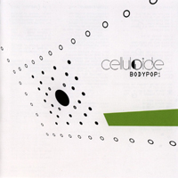 Celluloide - Bodypop