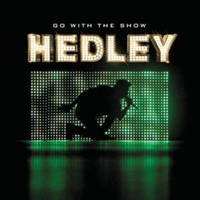 Hedley - Go With The Show